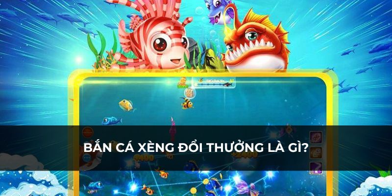 Bắn càng nhiều cá nhận tiền thưởng lớn