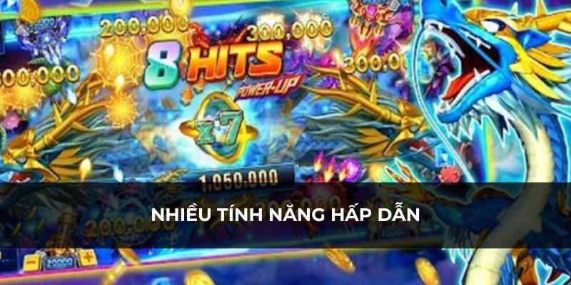 Kết hợp nhiều tính năng với nhau để thắng